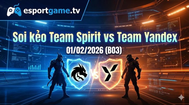Soi kèo Team Spirit vs Team Yandex 01/02/2026 (BO3)