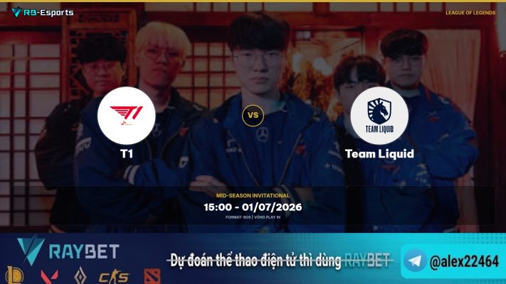 T1 vs Team Liquid, soi kèo T1 Team Liquid, nhận định LMHT, MSI 2026, esports betting, soi kèo eSports, Mid-Season Invitational 2026