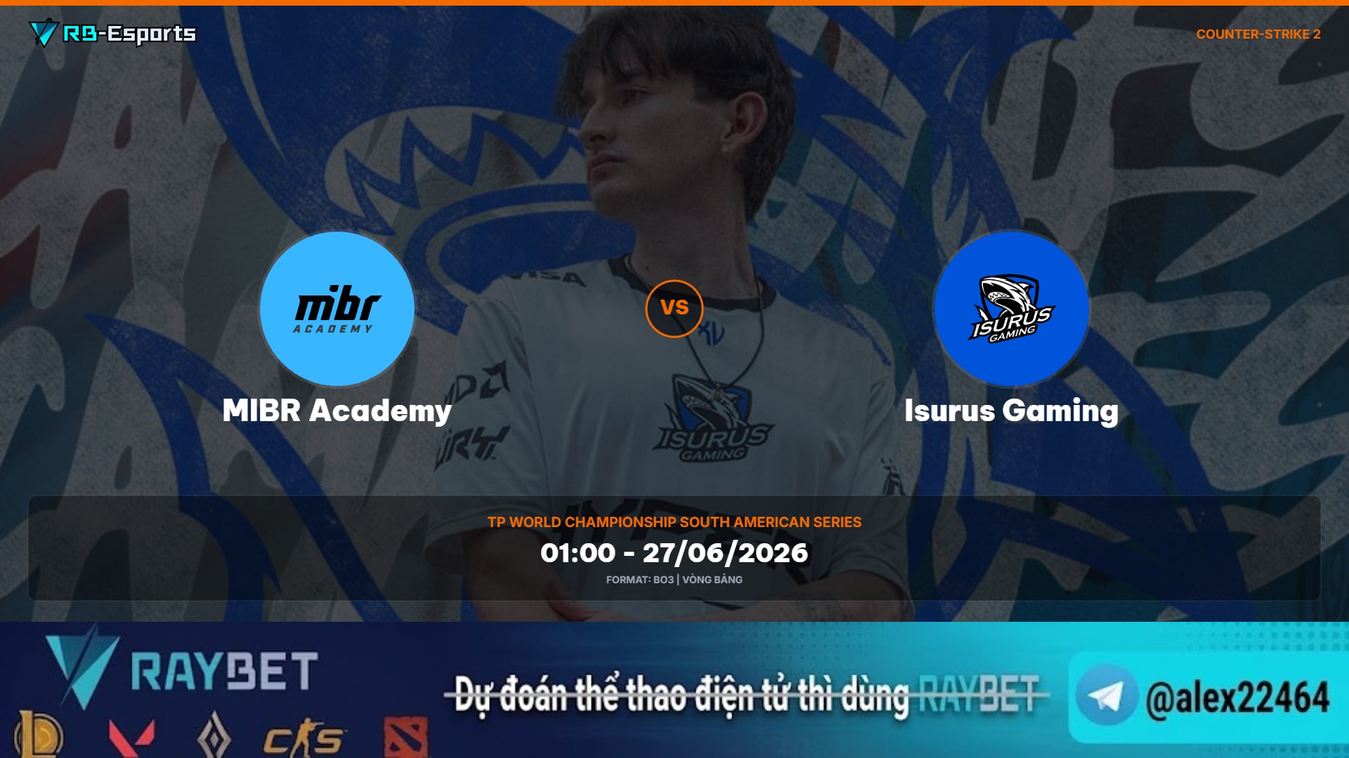 Nhận định trận đấu MIBR Academy vs Isurus Gaming – TP World Championship South American Series
