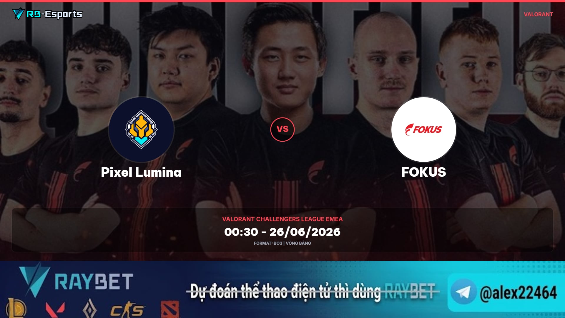 Phân tích Pixel Lumina vs FOKUS – VALORANT Challengers League EMEA