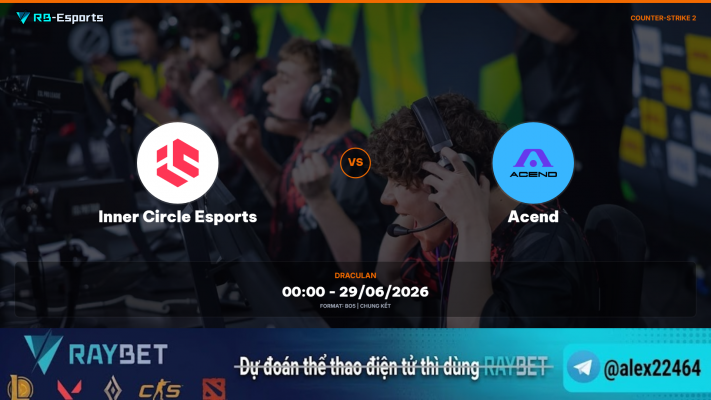Inner Circle Esports vs Acend, soi kèo Inner Circle Esports Acend, nhận định CS2, Super DraculaN, Super DraculaN 2026, esports betting, soi kèo eSports
