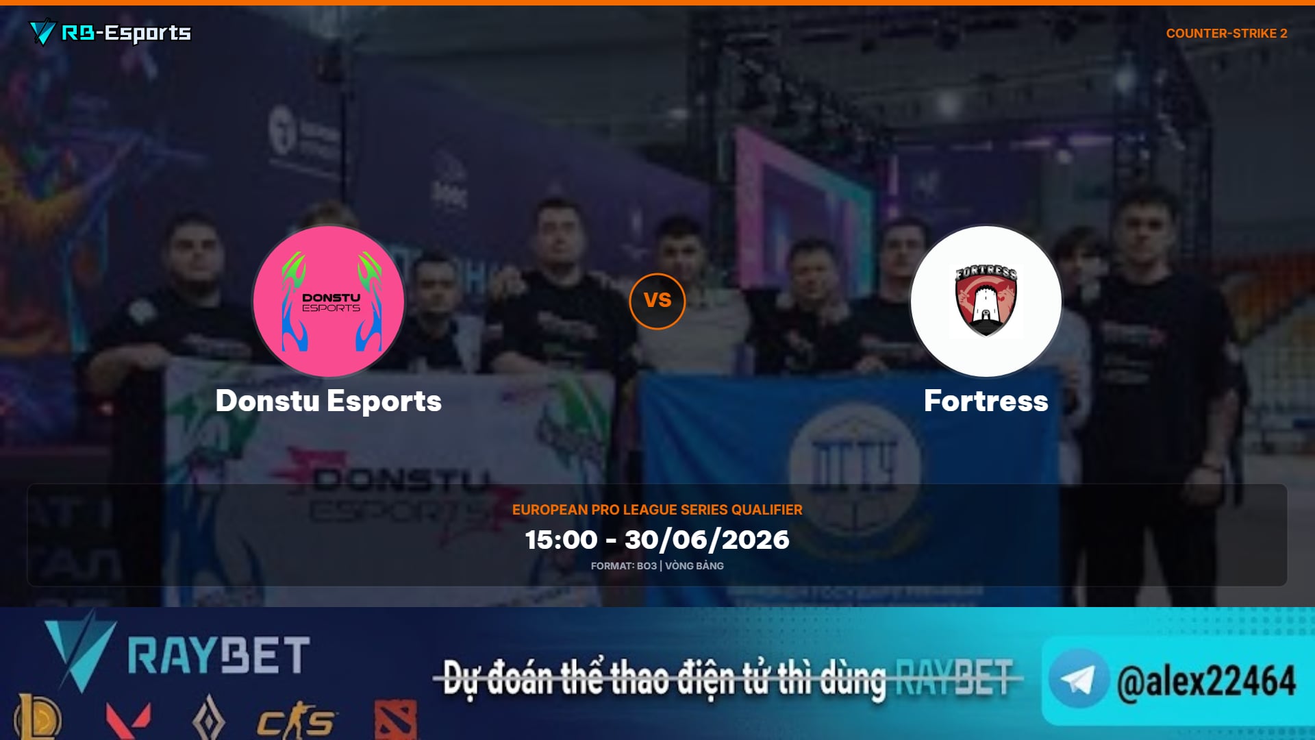 Nhận định kèo Donstu Esports vs Fortress – European Pro League Series