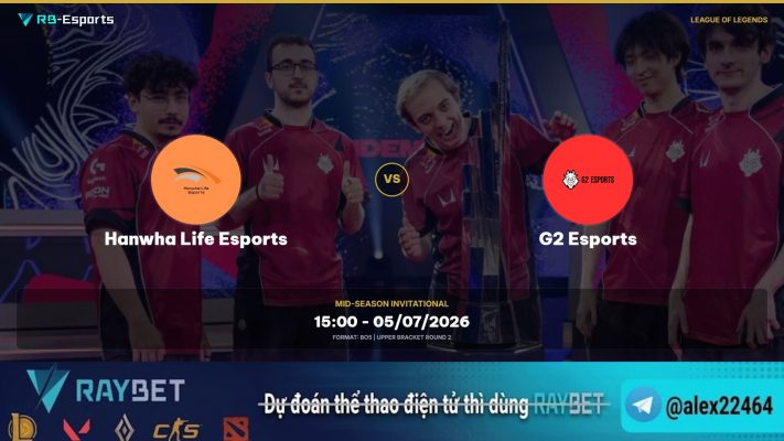 Nhận định trận đấu Hanwha Life Esports vs G2 Esports | Mid-Season Invitational 2026