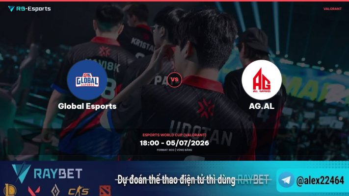 Global Esports vs AG, soi kèo Global Esports AG, nhận định Valorant, Esports World Cup 2026, EWC Valorant, esports betting, soi kèo eSports