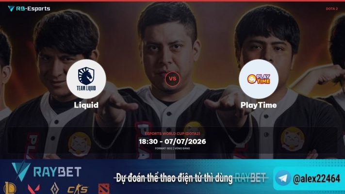Liquid vs Playtime, soi kèo Liquid Playtime, nhận định Liquid vs Playtime, Esports World Cup 2026, EWC 2026, esports betting, soi kèo eSports
