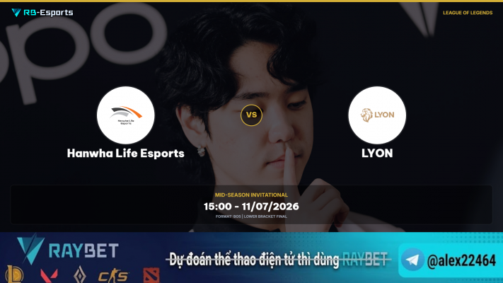 Nhận định trận Hanwha Life Esports vs Lyon - MSI 2026