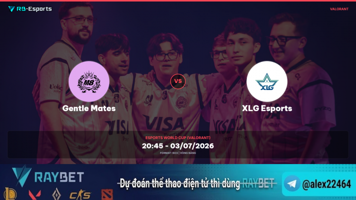 Soi kèo Valorant Gentle Mates vs XLG Esports giải đấu Esports World Cup 2026