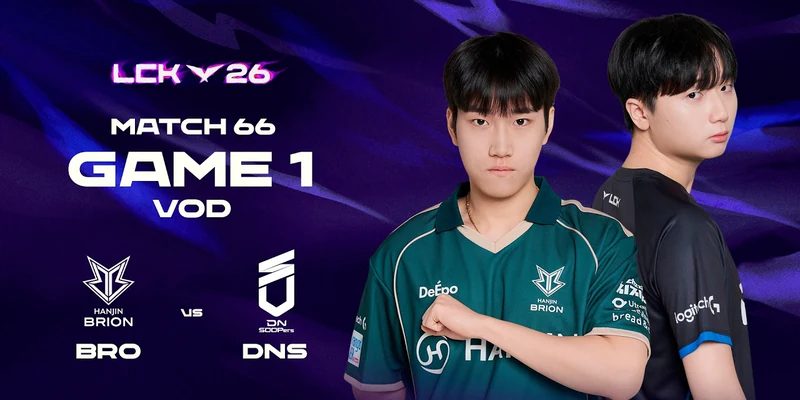 Nhận Định Kèo DNS vs BRO LCK 2026: Soi Kèo, Dự Đoán Kết Quả | Esportgame.tv